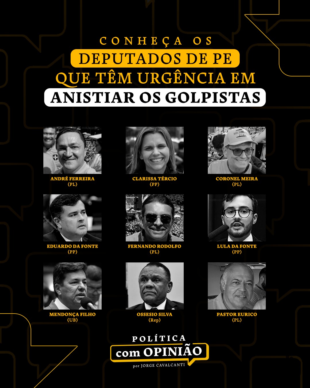 Conheça os deputados de PE que têm urgência em anistiar os golpistas